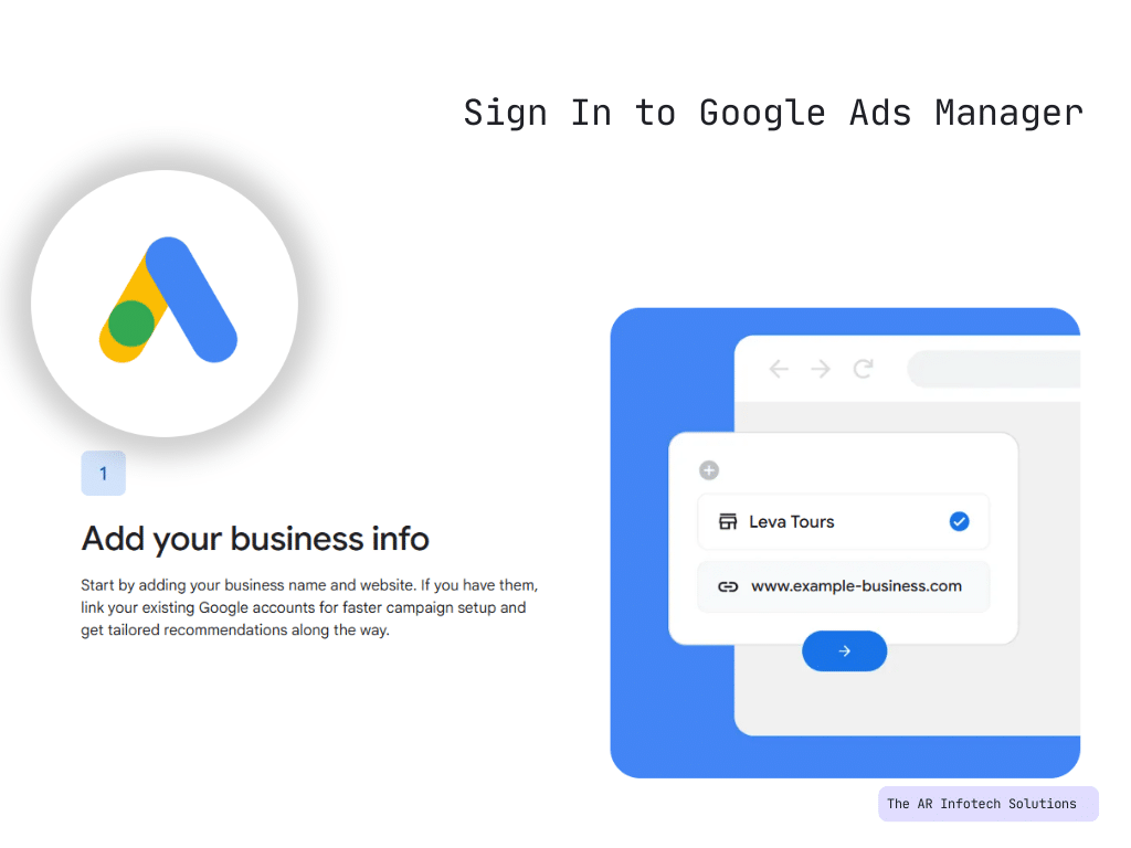 Sign In to Google Ads Manager Once you have your Google account set up: